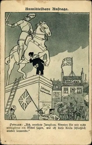 Künstler Ak Unmittelbare Anfrage, Poincaré, Jeanne d’Arc, Britische Soldaten, Kladderadatsch Nr 9