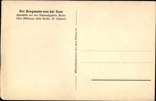 Ak Der Bergmann von der Saar, Plastik von Fritz Koelle