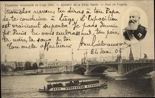 Ak Liège Lüttich Wallonien, Exposition Universelle 1905, Pont de Fragnee, Portrait, La Visite royale