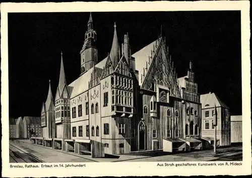 Ak Wrocław Breslau Schlesien, Rathaus, Aus Stroh geschaffen von R. Mideck