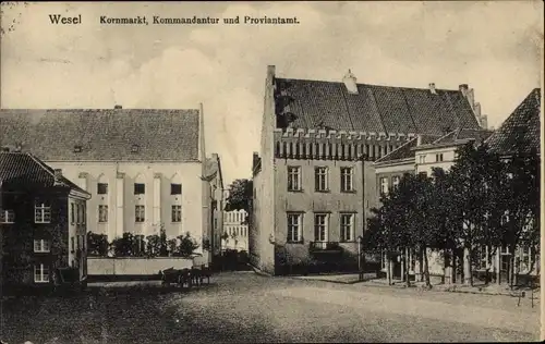 Ak Wesel am Niederrhein, Kornmarkt, Kommandantur, Proviantamt