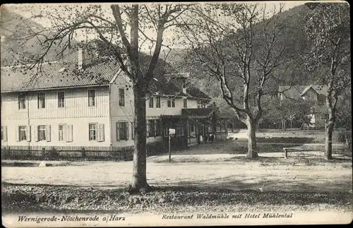 Ak Nöschenrode Wernigerode im Harz, Restaurant Waldmühle, Hotel Mühlental