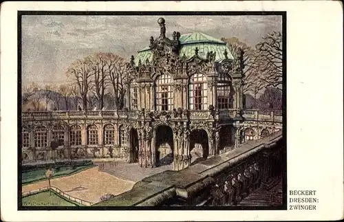 Künstler Ak Beckert, Dresden Altstadt, Zwinger