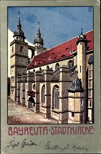 Künstler Ak Bayreuth in Oberfranken, Stadtkirche