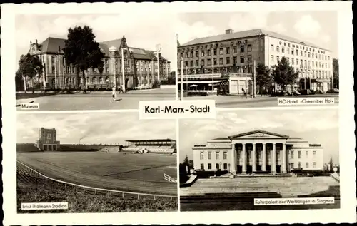 Ak Karl Marx Stadt Chemnitz, Museum, HO Hotel Chemnitzer Hof, Thälmann Stadion, Kulturpalast Siegmar