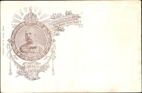 Ak Kaiser Franz Joseph I., Portrait, 50 jähriges Regierungs-Jubiläum 1898