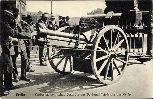 Ak Berlin Mitte, Erobertes belgisches Geschütz am Denkmal Friedrichs des Großen, 1. WK