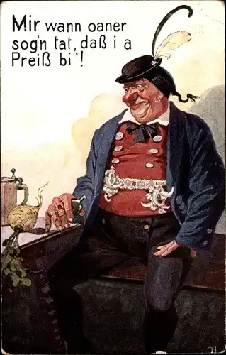 Künstler Ak Mir wann oaner sog'n tat, dass I a Preiß bi', Mann in bayrischer Tracht, Bierkrug