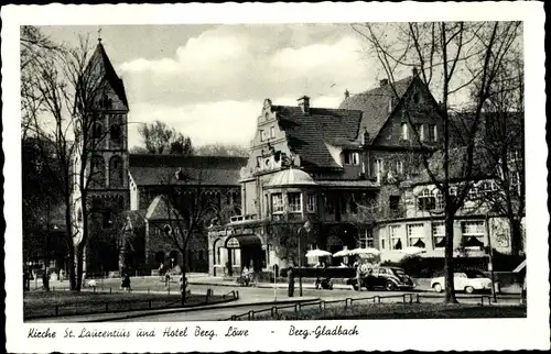 Ak Bergisch Gladbach, Kirche St. Laurentius und Hotel Bergischer Löwe