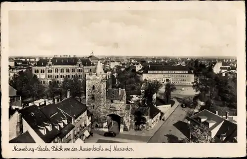 Ak Naumburg an der Saale, Blick von der Marienkirche zum Marientor
