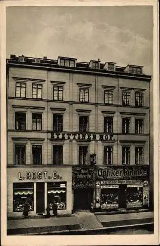 Ak Berlin Mitte, Hotel Zum Alten Stettiner Hof, Invalidenstr. 117, Optiker Ruhnke, Geschäft L. Rost