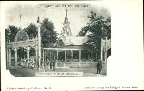 Ak Wien, Jubiläums-Ausstellung 1898, Bürgerliches Bräuhaus Pilsen