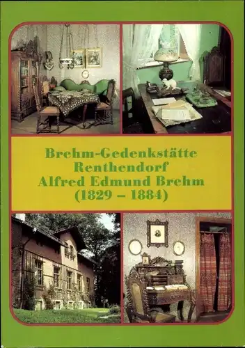 Ak Renthendorf in Thüringen, Gedenkstätte Alfred Edmund Brehm, Wohn- und Sterbehaus