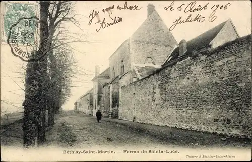 Ak Béthisy Saint Martin Oise, Bauernhof von Sainte Luce