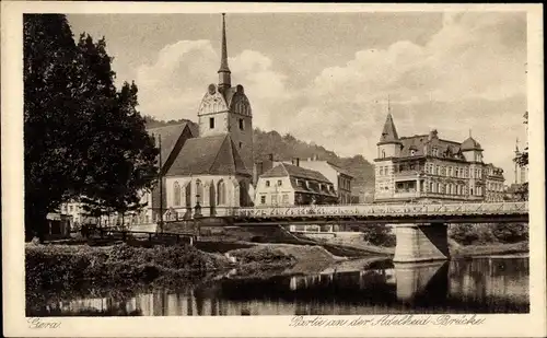 Ak Untermhaus Gera in Thüringen, Adelheid Brücke, Kirche, Weiße Elster