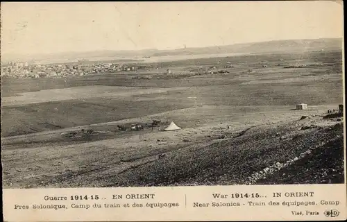 Ak Thessaloniki Thessaloniki Griechenland, Krieg 1914-1915, Lager des Zuges und der Besatzungen