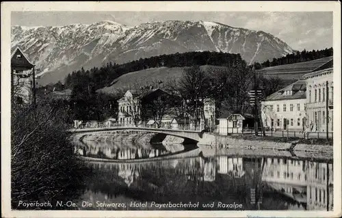 Ak Payerbach an der Rax in Niederösterreich, Schwarza, Hotel Payerbacherhof, Raxalpe