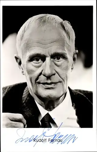 Ak Schauspieler Rudolf Fernau, Portrait, Autogramm