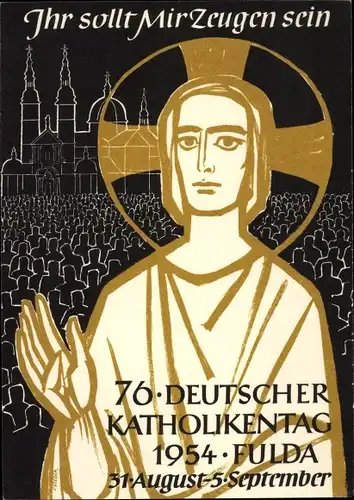 Künstler Ak Fulda in Hessen, 76. Deutscher Katholikentag 1954, Jesus, Ihr sollt Mir Zeugen sein