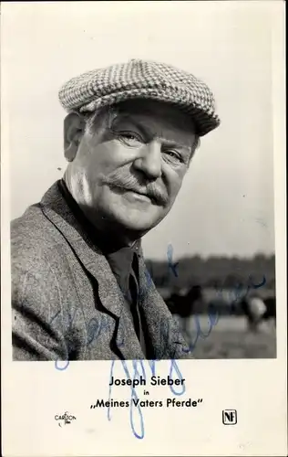 Ak Schauspieler Joseph Sieber in Meines Vaters Pferde, Portrait, Autogramm