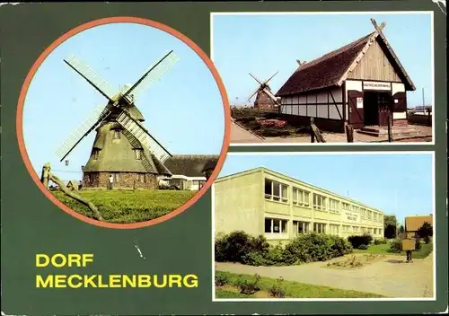 Ak Dorf Mecklenburg, Gaststätte Mecklenburger Mühle, Galerie an der Mühle, Betriebsschule Erich Tack