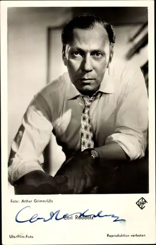 Ak Schauspieler Carl Raddatz, Portrait, Autogramm