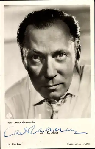 Ak Schauspieler Carl Raddatz, Portrait, Autogramm