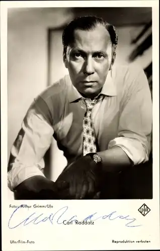 Ak Schauspieler Carl Raddatz, Portrait, Autogramm