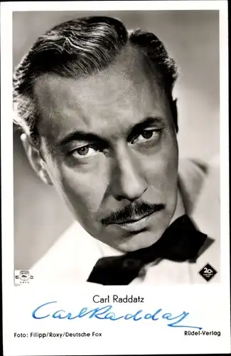 Ak Schauspieler Carl Raddatz, Portrait, Autogramm