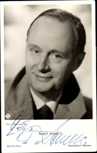 Ak Schauspieler Rudolf Fernau, Portrait, Autogramm