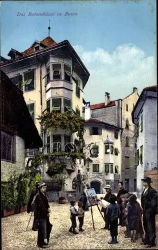 Ak Bozen Südtirol, Ansicht des Batzenhäusls mit Straßenmaler