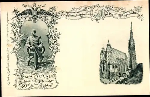 Ak Wien 1., Kaiser Franz Joseph I., Regierungs-Jubiläum 1898, Stephansdom