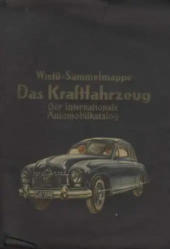 Wistü Sammelmappe Das Kraftfahrzeug Der internationale Automobilkatalog, um 1950