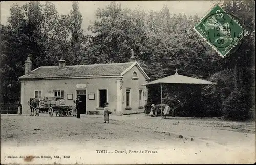 Ak Toul Meurthe et Moselle, Octroi, Porte de France