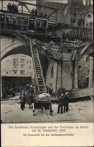 Ak Berlin Kreuzberg, Katastrophe der Hochbahn am Gleisdreieck 26.9.1908, Feuerwehr