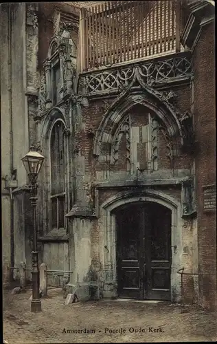 Ak Amsterdam Nordholland Niederlande, Poortje Oude Kerk