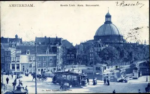 Ak Amsterdam Nordholland Niederlande, Ronde Luth. Kirche Stroomarkt