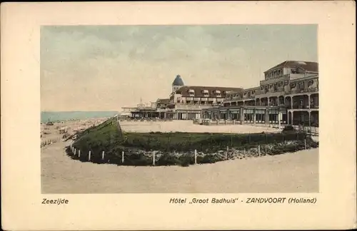 Ak Zandvoort Nordholland Niederlande, Meerseite, Hotel Groot Badhuis