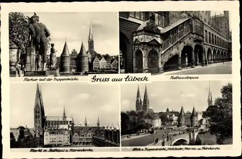 Ak Lübeck, Merkur auf der Puppenbrücke, Rathaustreppe, Markt, Marienkirche, Holstentor