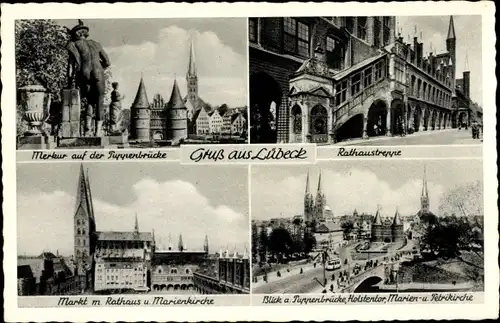 Ak Lübeck, Merkur auf der Puppenbrücke, Rathaustreppe, Markt, Marienkirche, Rathaus, Holstentor