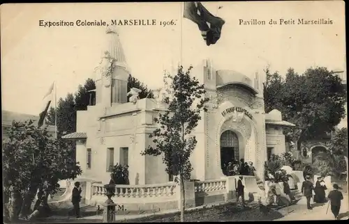 Ak Marseille Bouches du Rhône, Kolonialausstellung 1906, Pavillon du Petit Marseillais
