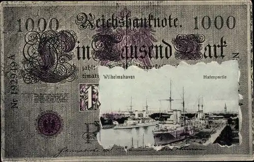 Passepartout Ak Wilhelmshaven an der Nordsee, Geldschein, Hafen, Kriegsschiffe, Reichsbanknote
