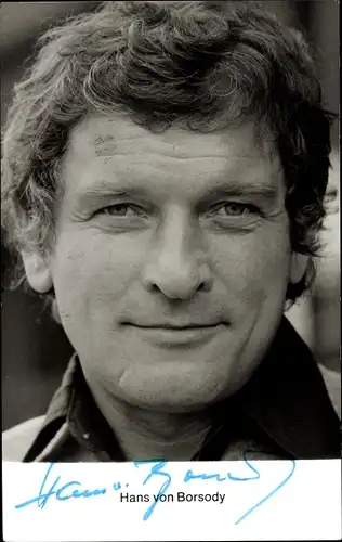 Ak Schauspieler Hans von Borsody, Portrait, Autogramm