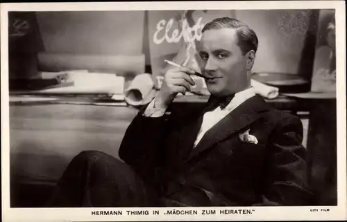 Ak Schauspieler Herman Thimig, Portrait mit Zigarette, Film Mädchen zum Heiraten