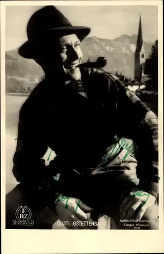 Ak Schauspieler Gustl Gstettenbauer, Stark-Gstettenbauer, Portrait, Pfeife, Autogramm