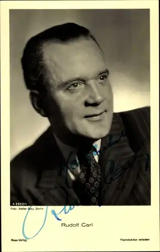 Ak Schauspieler Rudolf Carl, Portrait, Ross Verlag A 2952/1, Autogramm