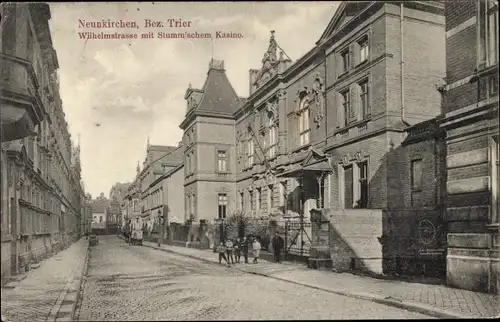 Ak Neunkirchen im Saarland, Wilhelmstraße, Stumm'sches Kasino