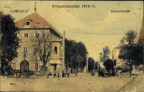 Ak Lowicz Lowitsch Polen, Bahnhofstraße, Kriegsschauplatz I WK