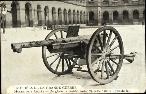 Ak Paris, Musee de l'Armee, eine prächtige verstümmelte 75-Kanone