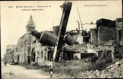 Ak Roye Somme, Ruinen des Zuckerhauses Labruyer